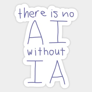 There Is No AI Without IA Sticker